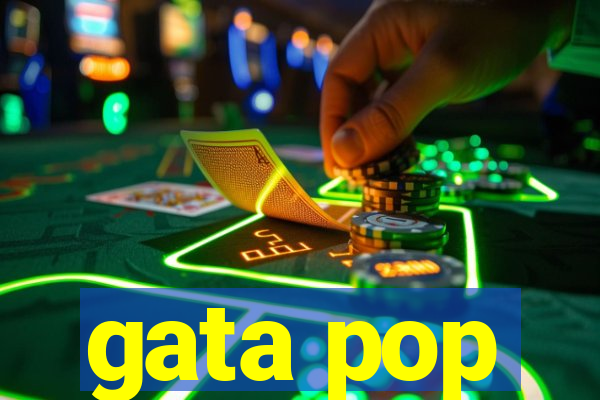 gata pop